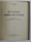 HISTOIRE DE LA VIE BYZANTINE - EMPIRE ET CIVILISATION par N. IORGA , VOLUMELE I - IV , COLIGAT DE DOUA VOLUME , APARUTE  1934