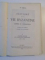 HISTOIRE DE LA VIE BYZANTINE  EMPIRE ET CIVILIZATION , N.IORGA  VOL.I-III