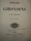 HISTOIRE DES GIRONDINS PAR M. A. DE LAMARTINE - TOME II,III,VIII  PARIS 1847