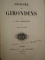 HISTOIRE DES GIRONDINS PAR M. A. DE LAMARTINE - TOME II,III,VIII  PARIS 1847