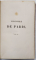 Histoire phisique, civile et morale de Paris, par J. Dulaure, Ed. VI, Tom III, Paris, 1857