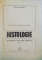 HISTOLOGIE, VOL. I (CITOLOGIE SI HISTOLOGIE GENERALA) - II (HISTOLOGIE SPECIALA) de I. DICULESCU, D. ONICESCU, C. RAMNICEANU, 1970