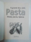 IL GRANDE LIBRO DELLA PASTA , FRESCA , SECCA , RIPIENA , PIU DI 500 RICETTE , 2002