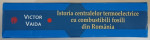 ISTORIA CENTRALELOR TERMOELECTRICE CU COMBUSTIBILI FOSILI DIN ROMANIA de VICTOR VAIDA , 2021 *EDITIE CARTONATA , *MICI DEFECTE COTOR