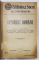 ISTORICII ROMANI, AUTOR COLECTIV  / OAMENI SI VREMURI de I.I. MIRONESCU , COLIGAT DE DOUA CARTI , 1909 - 1920