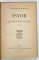 ISVOR , LE PAYS DES SAULES par PRINCESSE BIBESCO , VOLUMELE I - II ,  1923
