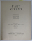 L 'ART VIVANT , REVUE BI - MENSUELLE , CINQUIEME  EST SIXEIME ANNE , DEUX VOLUMES , 1929-1930