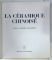 LA CERAMIQUE CHINOISE , LE GUIDE DU CONNAISSEUR par CECILE et MICHEL BEURDELEY , 1982, BOGAT ILUSTRATA