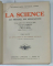 LA SCIENCE , SES PROGRES , SES APPLICATIONS par GEORGES URBAIN et MARCEL BOLL , VOLUMELE I - II , 1100 + 1200 gravures , aparuta 1933
