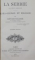 LA SERBIE AU XIXe SIECLE. KARA-GEORGE ET MILOSCH par SAINT-RENE TAILLANDIER, DEUXIEME EDITION, PARIS 1875