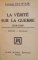 LA VERITE SUR LA GUERRE (1914 - 1918) de JOFFRE - NIVELLE, 1930