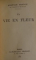 LA VIE EN FLEUR par ANATOLE FRANCE , 1924