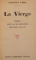 LA VIERGE , ESSAI SUR LA NAISSANCE DE SON CULTE de COLETTE YVER , 1932