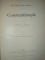 LES VILLES D'ART CELEBRES . CONSTANTINOPLE de CHARLES DIEHL , 1924