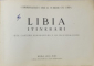 LIBIA ITINERARI - DUE CARTINE GEOGRAFICHE E 100 ILLUSTRATZIONI, 1935