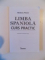 LIMBA SPANIOLA , CURS PRACTIC de MARCIAL PRADO , 2005