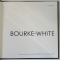MARGARET BOURKE - WHITE , EINE RETROSPEKTIVE text von VICKI GOLDBERG , 1988
