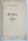 METODA DE PIAN de ALMA CORNEA IONESCU , 1974 * COTOR REFACUT