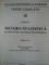 METODA STATISTICA , VOL. III ( PARTEA I ) de NICHOLAS GEORGESCU - ROEGEN