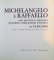 MICHELANGELO E RAFFAELLO IN VATICANO, TUTTA LA CAPPELLA SISTINA, 1973 LE STANZE E LE LOGGE,