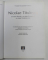 NICOLAE TITULESCU , UN MARE ROMAN, UN MARE EUROPEAN , UN MARE CONTEMPORAN , Bucuresti 2002