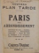 NOUVEANU PLAN TARIDE , AVEC REPERTOIRE DES RUES & PLANS A ONGLETS , PARIS par ARRONDISSEMENT