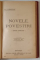 NOVELE , POVESTIRI , OPERE COMPLETE DE I. L. CARAGIALE / GENIU PUSTIU , OPERE POSTUME , roman de M. EMINESCU *COLEGAT DE DOUA VOLUME