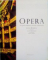 OPERA, THE GREAT COMPOSERS AND THEIR MASTERWORKS de JOYCE BOURNE, FOREWORD by BRYN TERFEL, 2008