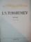 OPERE , VOL. VII de I. S. TURGHENIEV  , Bucuresti 1957