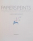 PAPIERS PEINTS. INSPIRATIONS ET TENDANCES par CAROLLE THIBAUT-POMERANTZ  2009, FARA SUPRACOPERTA