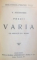 PASTELURI 1862-1874 de ALEXANDRI / DOINE 1842 - 1852 de V. ALEXANDRI / POEZII. VARIA de V. ALEXANDRI / SUVENIRE de ALEXANDRI