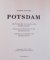 POTSDAM , PALACES AND GARDENS OF THE HOHENZOLLERN by GERT STREIDT , KLAUSS FRAHM , 1996