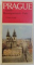 PRAGUE  - GUIDE , RENSEIGNEMENTS , FAITS par CTIBOR RYBAR , 1974