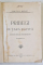 PRIBEGI IN TARA RAPITA - ROMAN SOCIAL BASARABEAN , PARTILE I - III  de DUMITRU C. MORUZI , 1912