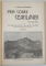 PRIN CODRII CEAHLAULUI de I. POPESCU-BAJENARU , CONTINE HARTA