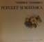 PUFULET SI MATASICA de VIORICA TOMESCU , ILUSTRATII de RARES PANTEA , 1989