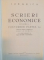 SCRIERI ECONOMICE, VOL. I de ION GHICA, EDITIE INGRIJITA SI COMENTATA de ION VEVERCA, CU UN STUDIU INTRODUCTIV de VICTOR SLAVESCU, 1937