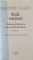 STUDII ROMANESTI, VOL. I, FANTASMELE NIHILISMULUI, SECRETUL DOCTORULUI ELIADE, EDITIA A II A de IOAN PETRU CULIANU, 2006