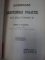 STUDIU ASUPRA PROPRIETATII RURALE DIN DOBROGEA   / DOBROGEA SI DREPTURILE POLITICE  -IOAN N. ROMAN   1907/ 1905