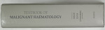 TEXTBOOK OF MALIGNANT HAEMATOLOGY , edited by LAURENT DEGOS ...BOB LOWENBERG , 1999