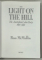 THE LIGHT ON THE HILL , THE AUSTRALIAN LABOR PARTY 1891 -1991 by ROSS McMULLIN , APARUTA  1991