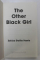 THE OTHER BLACK GIRL by ZAKIYA DALILA HARRIS , 2021