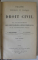 TRAITE THEORIQUE ET PRATIQUE DE DROIT  CIVIL , DU NANTISSEMENT , DES PRIVILEGES et HYPOTHEQUES ET DE L 'EXPROPRIATION FORCEE   par G. BAUDRY - LACANTINERIE et P. DE LOYNES  ,  VOLUMELE I - III , 1895 - 1896