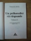 UN PSIHANALIST VA RASPUNDE , RECOMANDARI PENTRU PARINTI , PEDIATRI , PSIHOTERAPEUTI , VOL. II de FRANCOISE DOLTO