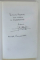 UN TRIB GLORIOS SI MURIBUND , EPOSUL UNEI UITARI de ARDIAN - CHRISTIAN KUCIUK , 1998 *DEDICATIE