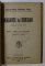 VECHIUL HEIDELBERG de WILHELM MEYER - FORSTER , COMEDIE IN 5 ACTE / MAGARUL LUI BURIDAN de ROBERT de FLERS ..COMEDIE IN 3 ACTE , COLEGAT , 1909