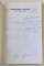 VIATA INTRE DESTIN SI ISTORIE de CONSTANTIN VISINESCU si ANDREI VOINEA , 2005 , DEDICATIE *