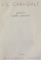 VOL I TEATRU , VOL II SCHITE (1) , VOL III SCHITE (2) , VOL IV AMINTIRI NUVELE , POVESTIRI , DE I. L. CARAGIALE 1962