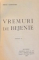 VREMURI DE BEJENIE , EDITIA A II-A de MIHAIL SADOVEANU , 1913