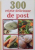 300 RETETE DELICIOASE DE POST, 2015